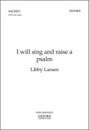 I will sing and raise a psalm 