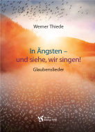 In Ängsten - und siehe, wir singen! 