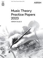 Music Theory Practice Papers 2023, ABRSM Grade 8 
