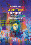 Luther-Texte neu vertont 