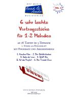 6 sehr leichte Vortragsstücke für 1 - 2 Melodica 2 