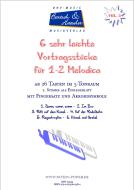 6 sehr leichte Vortragsstücke für 1 - 2 Melodica 3 