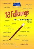18 Folksongs für 1-2 Blockflöten 