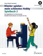 Klavier spielen - mein schönstes Hobby: Spielbuch 2 