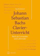 Johann Sebastian Bachs Clavierunterricht 