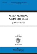 When Morning Gilds the Skies 