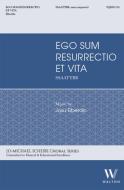 Ego sum resurrectio et vita 