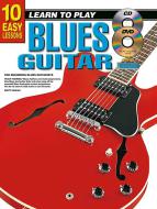 10 Easy Lessons - Learn To Play Blues Guitar 