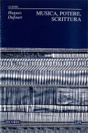 Musica, Potere, Scrittura 