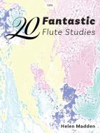 20 Fantastic Flute Studies 