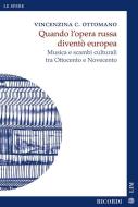 Quando l'opera russa diventò europea 