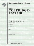 The Bamboula; Rhapsodic Dance, Op. 75 