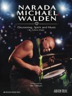 Narada Michael Walden: Drumming, Spirit and Music 