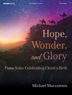 Hope, Wonder, and Glory 
