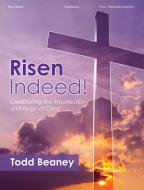 Risen Indeed! 