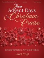 From Advent Days to Christmas Praise. 