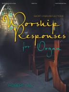 Worship Responses for Organ 