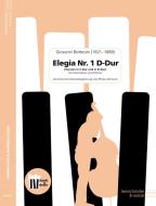Elegia D-Dur Nr. 1 (Version in C-Dur und D-Dur) 