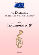 31 Exercises in allen Dur und Moll Tonarten für Tenorhorn in Bb 