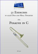 31 Exercises für Posaune in C in allen Dur und Moll Tonarten 