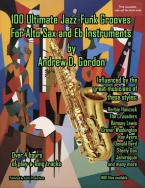 100 Ultimate Jazz-Funk Grooves for Alto Sax 