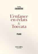 L’enfance en éclat & Toccata Standard
