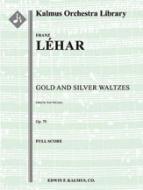 Gold und Silber Waltzer op. 79 