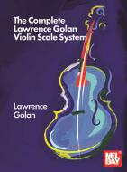 The Complete Lawrence Golan Violin Scale System 