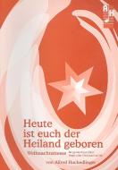 Heute ist euch der Heiland geboren 