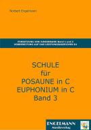 Schule für Posaune in C, Euphonium in C 3 