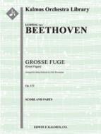 Grosse Fuge (Great Fugue), Op. 133 