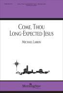 Come, Thou Long Expected Jesus 