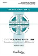 The Word Became Flesh 