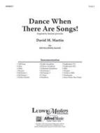 Dance When There Are Songs 