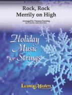 Rock, Rock Merrily on High 