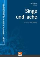 Singe und lache 