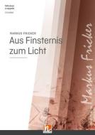 Aus Finsternis zum Licht 
