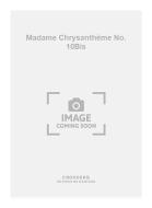 Madame Chrysanthème No. 10Bis 