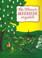 Ein Wiener Akkordeon erzählt 15 Wiener Lieder 