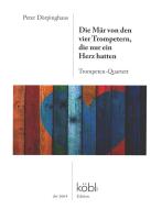 Die Mär von den vier Trompetern, die nur ein Herz hatten 