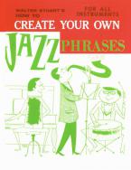 How To Create Your Own Jazz Phrases 