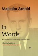 Malcolm Arnold in Words 