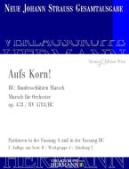 Aufs Korn! op. 478 RV 478A/BC 