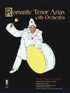 Romantic Tenor Arias With Orchestra 