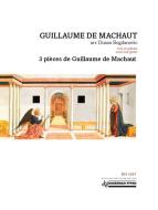 3 pièces de Guillaume de Machaut 