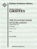 The Pleasure Dome of Kubla Khan, Op. 8 [original version, 1920] 