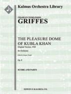 The Pleasure Dome of Kubla Khan, Op. 8 [original version, 1920] 
