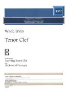 Tenor Clef in 2 parts: Learning Tenor Clef and orchestral Excerpts (2010) 