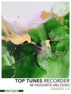 Top Tunes For Recorder - Grades 1-2 