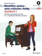 Blockflöte spielen - mein schönstes Hobby - Alt Spielbuch 1 